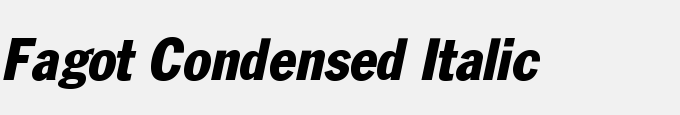 Fagot Condensed Italic