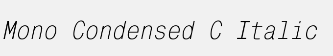 Mono Condensed C Italic