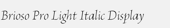Brioso Pro Light Italic Display