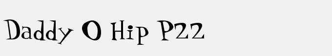 Daddy O Hip P22