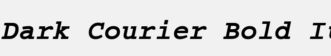 Dark Courier Bold Italic