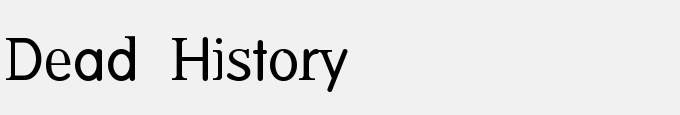 Dead History