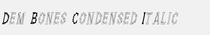 Dem Bones Condensed Italic