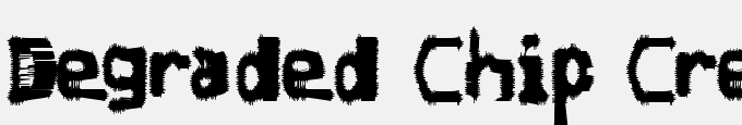 Degraded Chip Creep