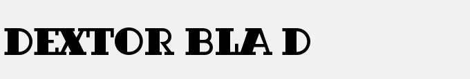 Dextor Bla D