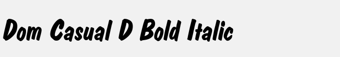 Dom Casual D Bold Italic
