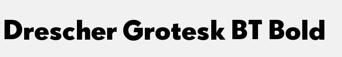 Drescher Grotesk BT Bold