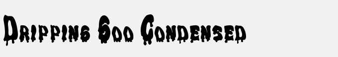 Dripping Goo Condensed