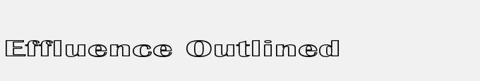 Effluence Outlined
