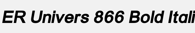 ER Univers 866 Bold Italic