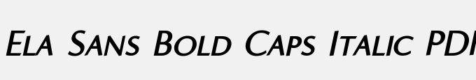 Ela Sans Bold Caps Italic PDF