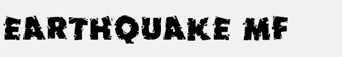 Earthquake MF