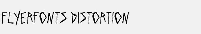 Flyerfonts-Distortion