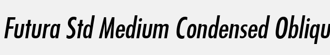 Futura Std Medium Condensed Oblique