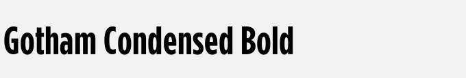 Gotham Condensed Bold