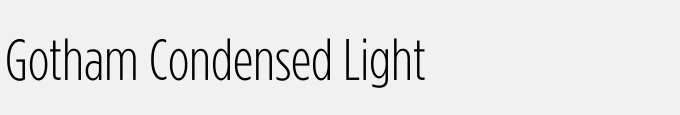 Gotham Condensed Light