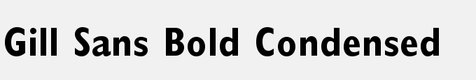 Gill Sans Bold Condensed