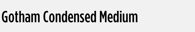 Gotham Condensed Medium
