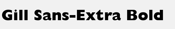 Gill Sans-Extra Bold