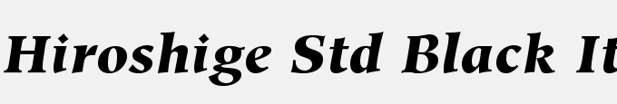 Hiroshige Std Black Italic