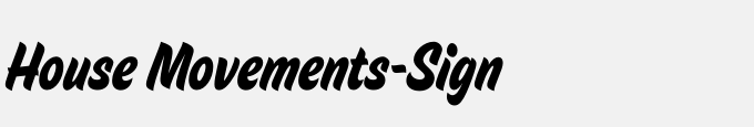 House Movements-Sign