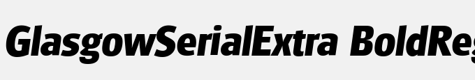 Glasgow-Serial-Extra Bold-Regular Italic