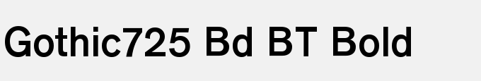 Gothic725 Bd BT Bold