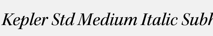 Kepler Std Medium Italic Subhead