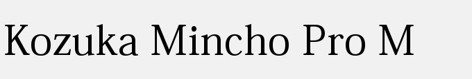 Kozuka Mincho Pro M
