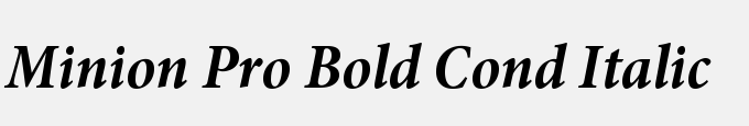 Minion Pro Bold Cond Italic