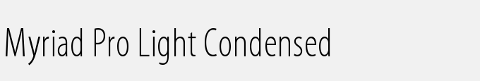 Myriad Pro Light Condensed