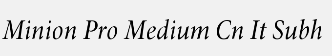 Minion Pro Medium Cond Italic Subhead