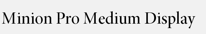 Minion Pro Medium Display