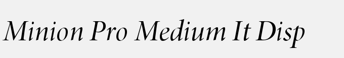 Minion Pro Medium Italic Display