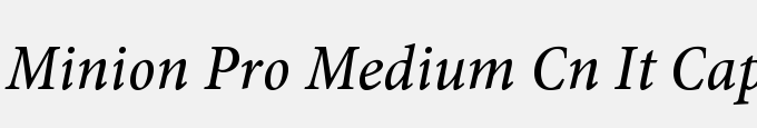 Minion Pro Medium Cond Italic Caption