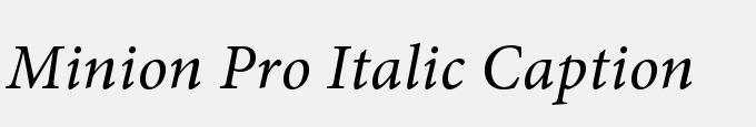 Minion Pro Italic Caption