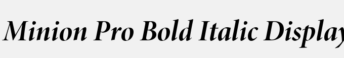 Minion Pro Bold Italic Display