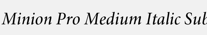Minion Pro Medium Italic Subhead