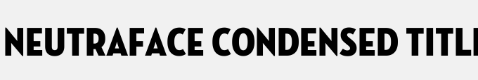 Neutraface Condensed Titling