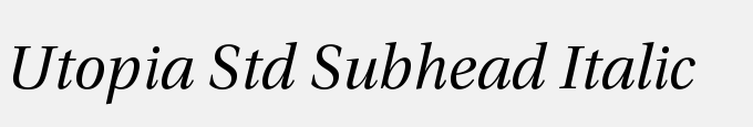 Utopia Std Subhead Italic