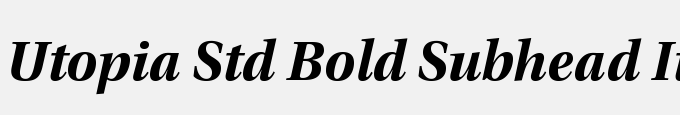 Utopia Std Bold Subhead Italic
