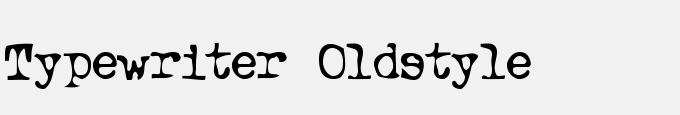 Typewriter Oldstyle