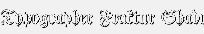 Typographer Fraktur Shadow