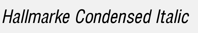 Hallmarke Condensed Italic
