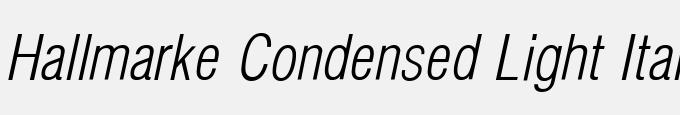 Hallmarke Condensed Light Italic