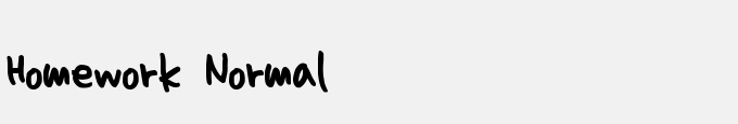 Homework Normal