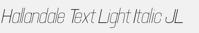 Hallandale Text Light Italic JL