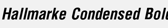 Hallmarke Condensed Bold Italic