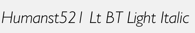 Humanst521 Lt BT Light Italic