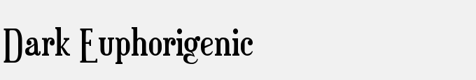 Dark Euphorigenic